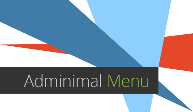 Adminimal Menu - Drupal Minimalist menu