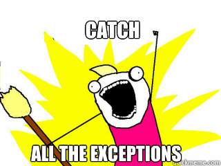 catch all the exceptions