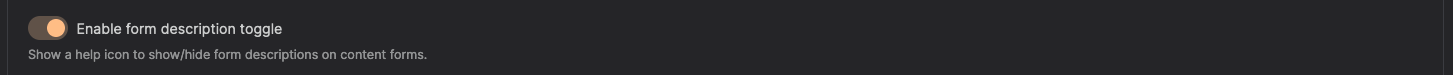 The enable form description option in the Gin Admin Theme