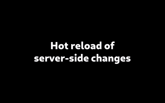 Hot reload of server-side changes