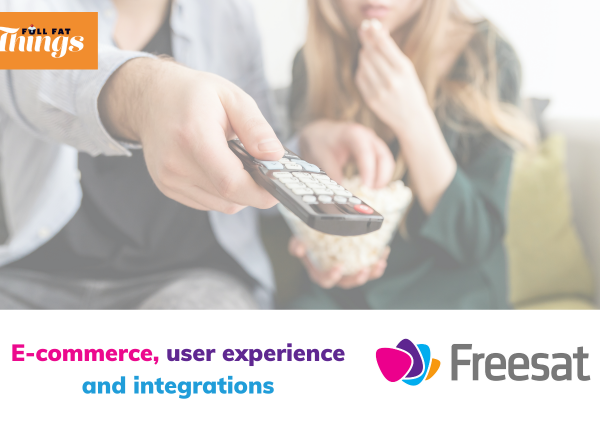 Full Fat Things, Freesat case study logo, E-commerce, user experience and integrations